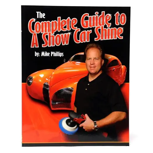 Mike Phillips’ The Complete Guide To A Show Car Shine – Paperback Detailing Manual 1